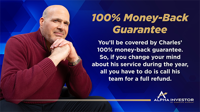 Charles’ 100% money-back guarantee. So, if you change your mind about his service during the year, all you have to do is call his team for a full refund.